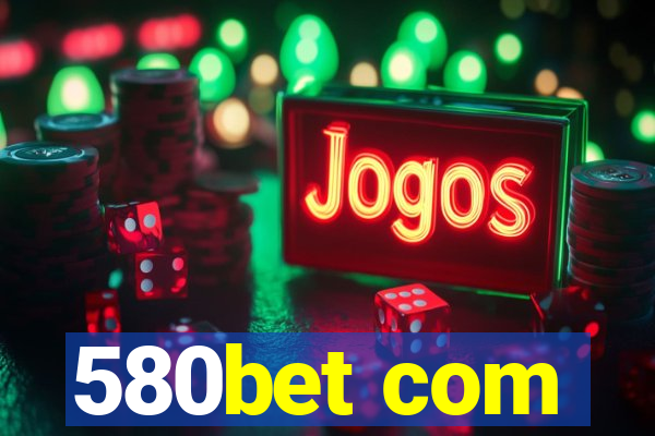 580bet com